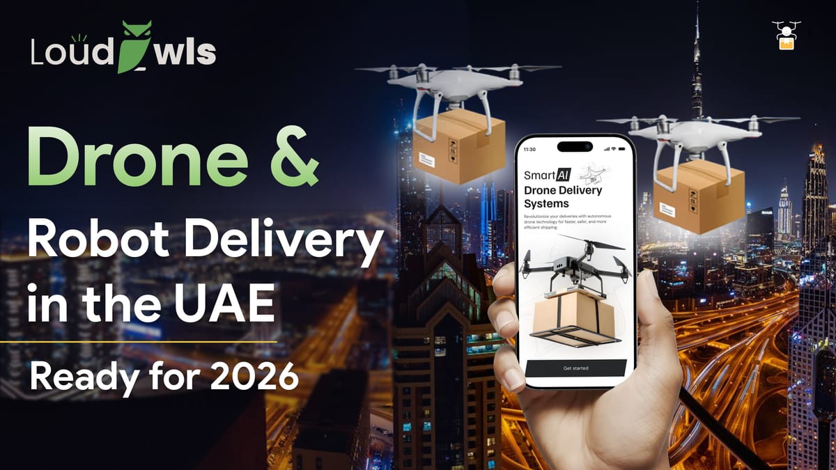 Drone and Robot Delivery in the UAE: Regulations 2026