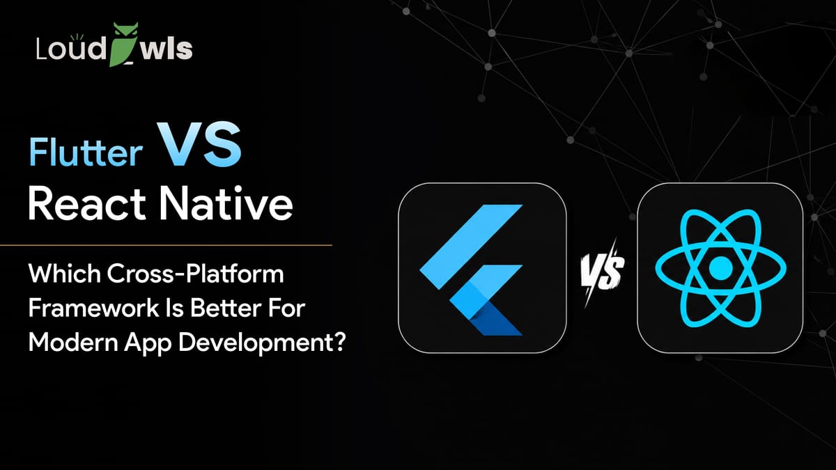 Flutter vs React Native: Which Is Best for Apps in 2026
